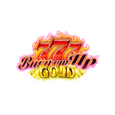 777 Burn'Em Up Gold