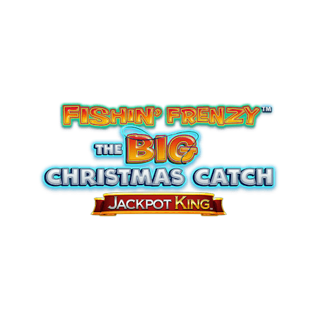 Fishin Frenzy The Big Christmas Catch Jackpot King