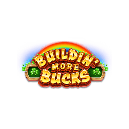 Buildin' More Bucks