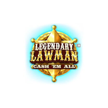 Legendary Lawman Cash Em All