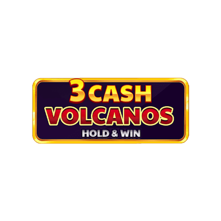 3 Cash Volcanos: Hold & Win