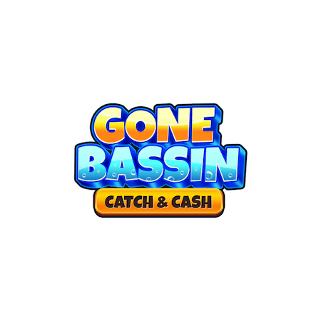 Gone Bassin': Catch & Cash