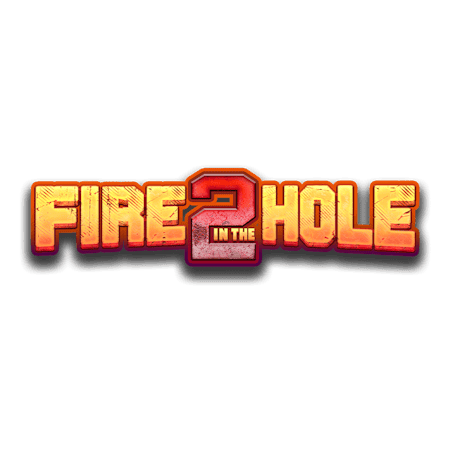 Fire in The Hole 2