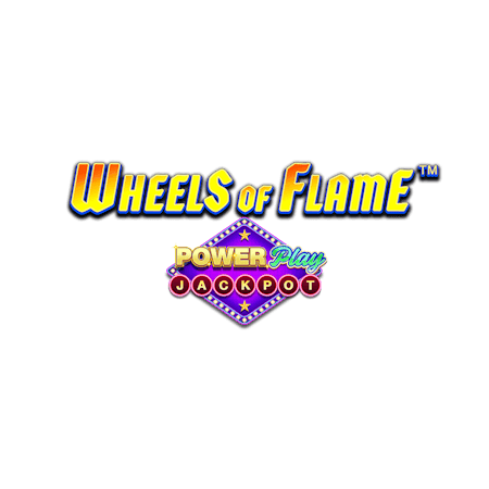 Wheels of Flame™ Powerplay Jackpot