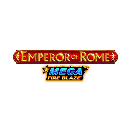 Mega Fire Blaze: Emperor of Rome