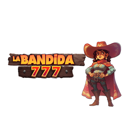 La Bandida 777