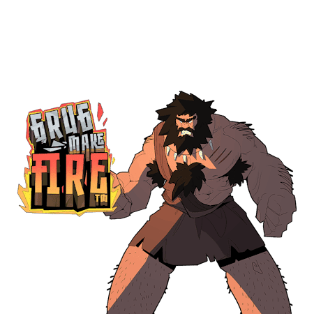 Grug Make Fire™