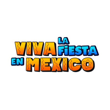 Viva la Fiesta en México 