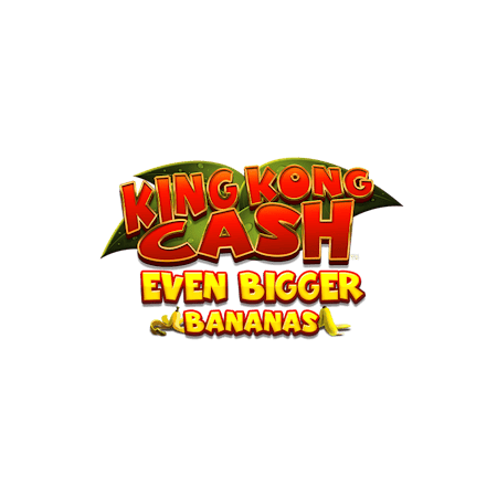 King Kong Cash Even Bigger Bananas