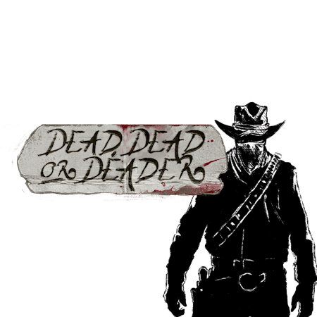 Dead, Dead Or Deader
