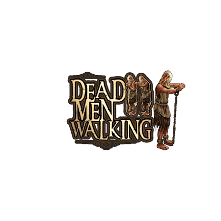 Dead Men Walking