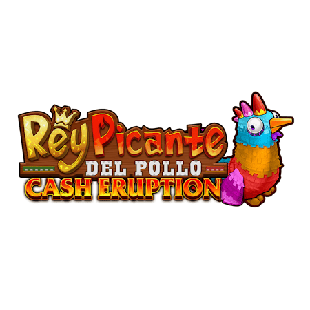 Cash Eruption Rey Picante Del Pollo