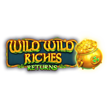 Wild Wild Riches Returns