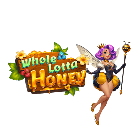 Whole Lotta Honey