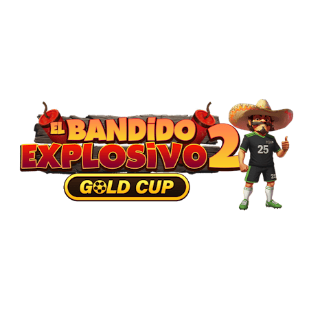 El Bandido Explosivo 2 Gold Cup