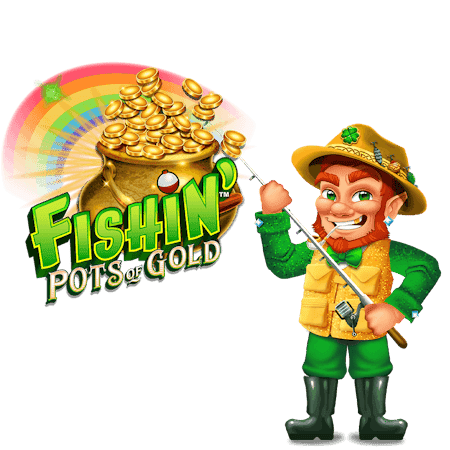 Fishin Pots of Gold