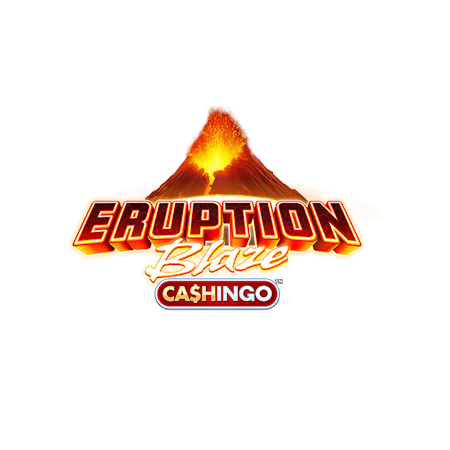 Eruption Blaze CASHINGO