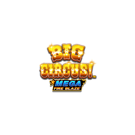 Mega Fireblaze Big Circus