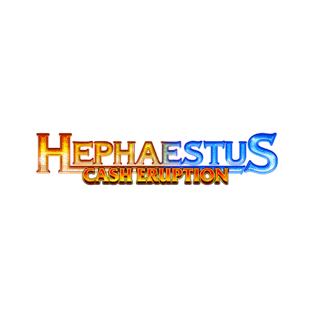 Cash Eruption: Hephaestus