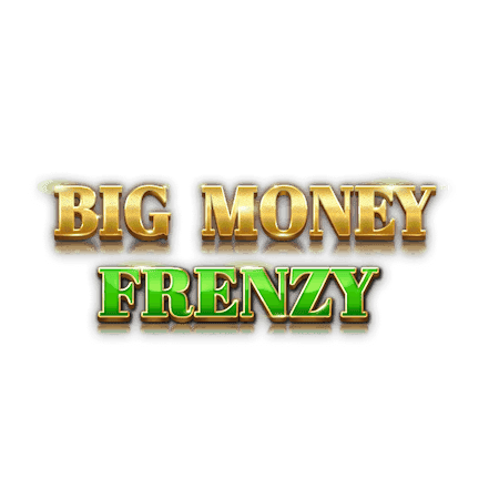 Big Money Frenzy
