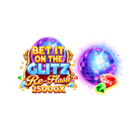 Bet It on the Glitz Re Flash