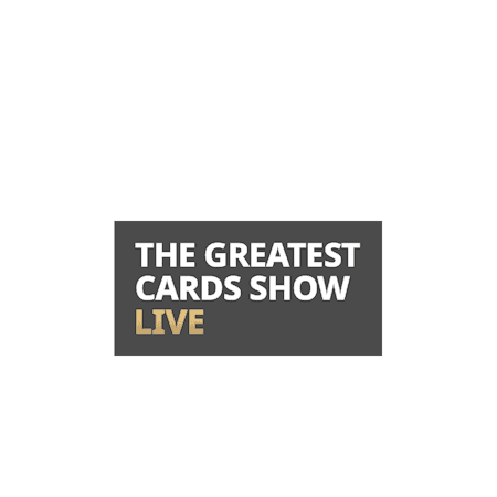 The Greatest Cards Show Live
