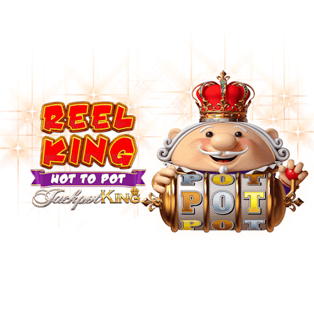 Reel King Hot To Pot Jackpot King