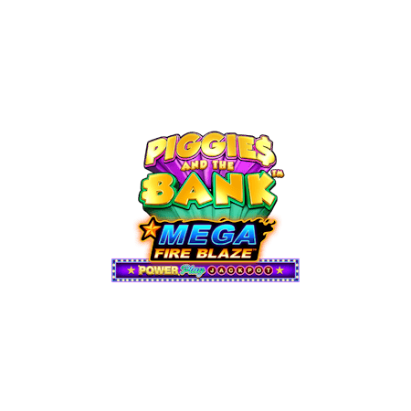 Mega Fire Blaze: Piggies and the Bank™ Powerplay Jackpot