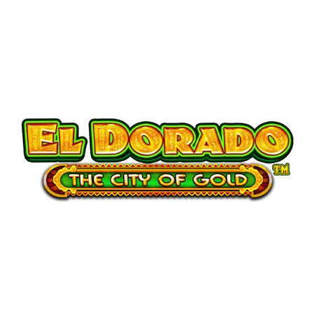 El Dorado The City of Gold