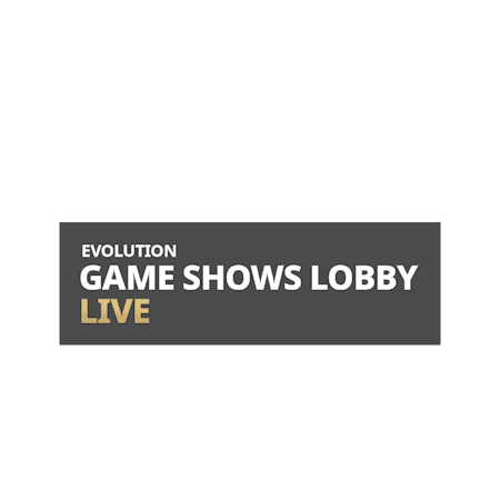 Live Game Shows Evolution Lobby