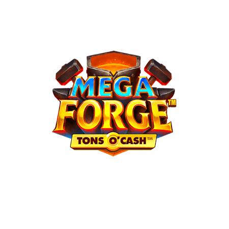 Mega Forge™ Tons O'Cash™
