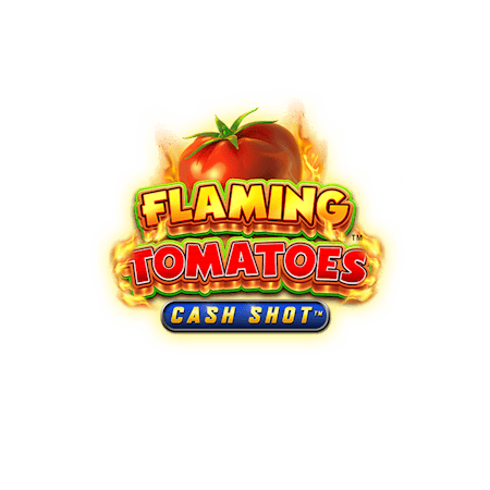 Flaming Tomatoes Cash Shot 