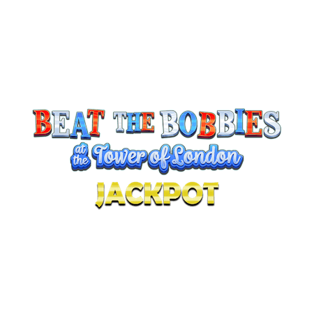 Beat the Bobbies Tower of London Jackpot
