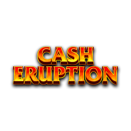 Cash Eruption