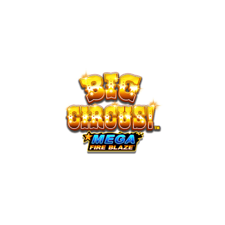 Mega Fireblaze Big Circus
