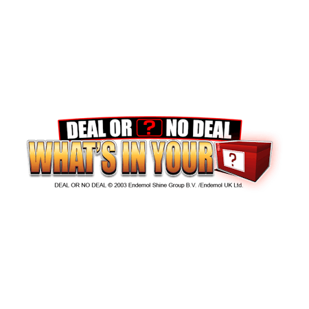 Deal Or No Deal: What's In Your Box