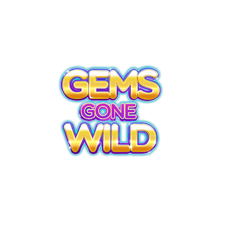 Gems Gone Wild