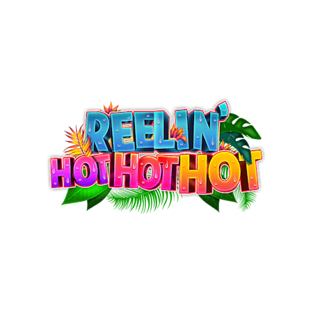 Reelin' Hot Hot Hot