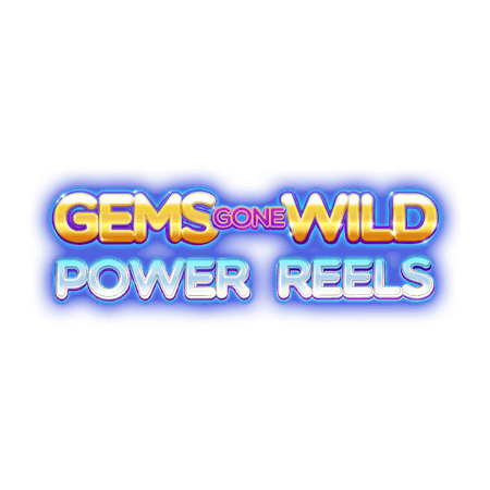 Gems Gone Wild Power Reels