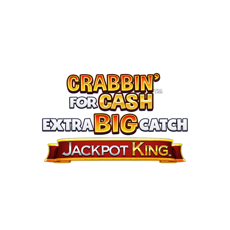 Crabbin’ For Cash Extra Big Catch Jackpot King