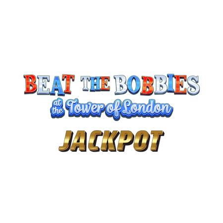 Beat the Bobbies Tower of London Jackpot
