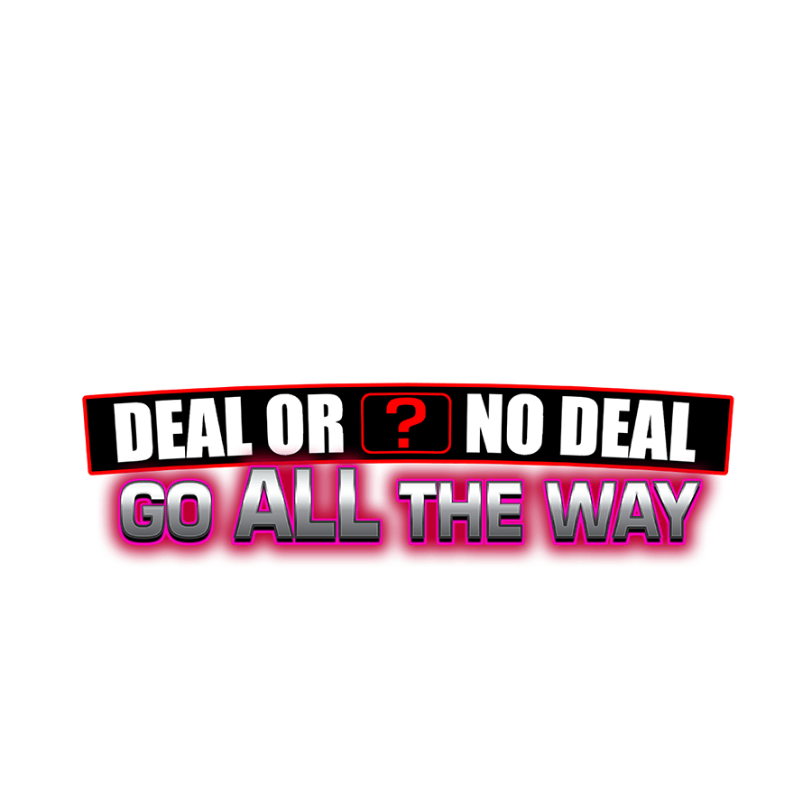 Deal Or No Deal Go All The Way