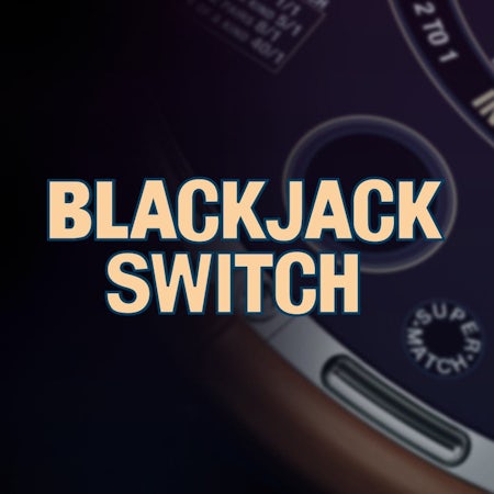 Blackjack Switch Blackjack Switch