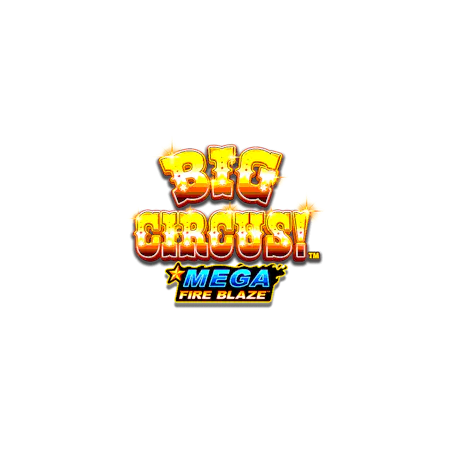 Mega Fireblaze Big Circus on Paddy Power Games