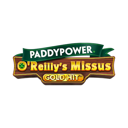 Paddy Power Gold Hit: O'Reilly's Missus on Paddy Power Sportsbook