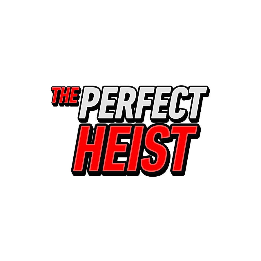 The Perfect Heist™