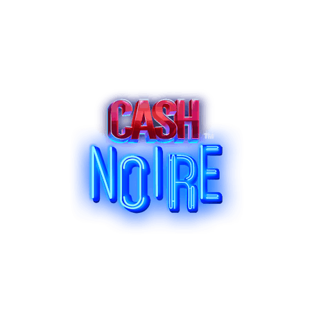 Cash Noire on Paddy Power Games