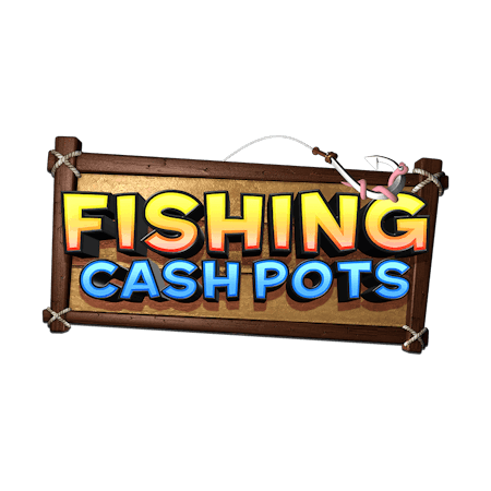 Fishing Cash Pots