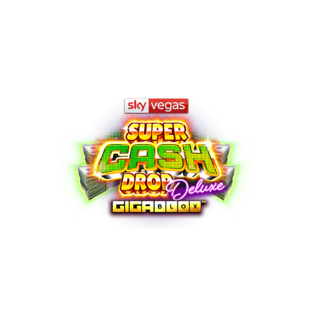 Sky Vegas Super Cash Drop Deluxe Gigablox on Skybet Vegas
