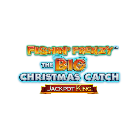 Fishin Frenzy The Big Christmas Catch Jackpot King on Skybet Vegas